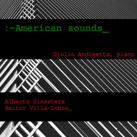 IL PIANISTA GIULIO ANDREETTA E IL MUSICOLOGO ALESSANDRO ZATTARIN PRESENTANO L’ALBUM AMERICAN SOUNDS
