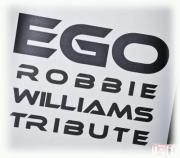 EGO - Robbie Williams Tribute
