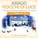 Asiago ...Fiocchi di Luce 2012