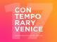 CALL FOR ARTISTS: CONTEMPORARY VENICE – 17th EDITION